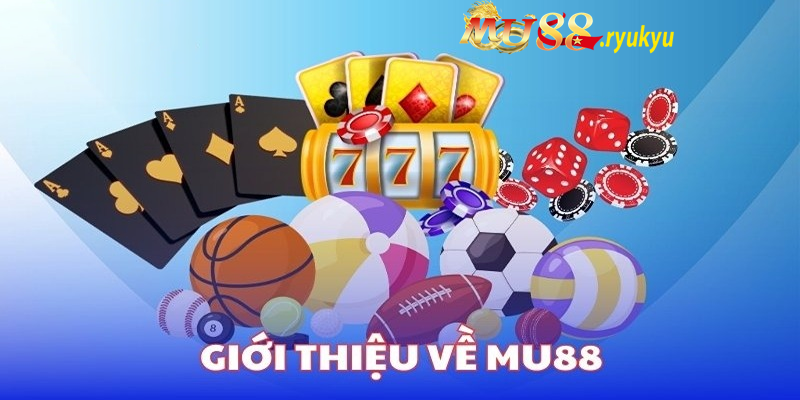 Giới thiệu về Mu88